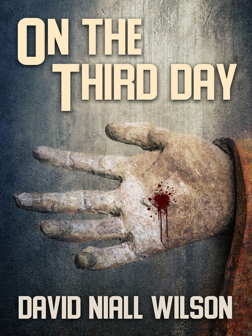 Title details for On the Third Day by David Niall Wilson - Available